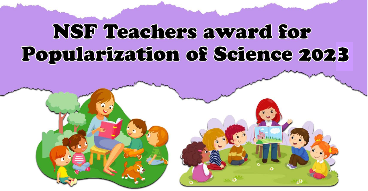 Calling Applications - NSF Award for Teachers in Promoting Science among School Community