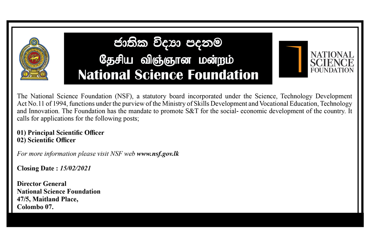 Applications are called for the post of Principal Scientific Officer, Scientific Officer - National Science Foundation, Sri Lanka